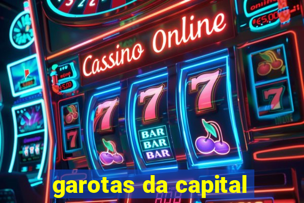 garotas da capital